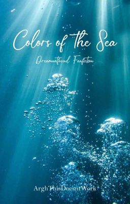 Colors of the Sea  (A DNF Fanfiction) cover