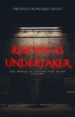 Reborn as UNDERTAKER cover