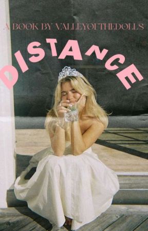 Distance. by Vall3yofthedolls