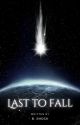 Last to Fall(excerpt) by Bioshockgrl