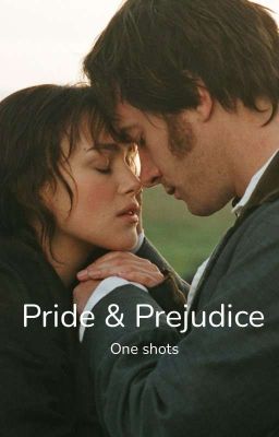 Pride and Prejudice - One Shots cover