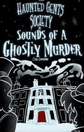 Sounds of a Ghostly Murder by ColesGhostlyCorner