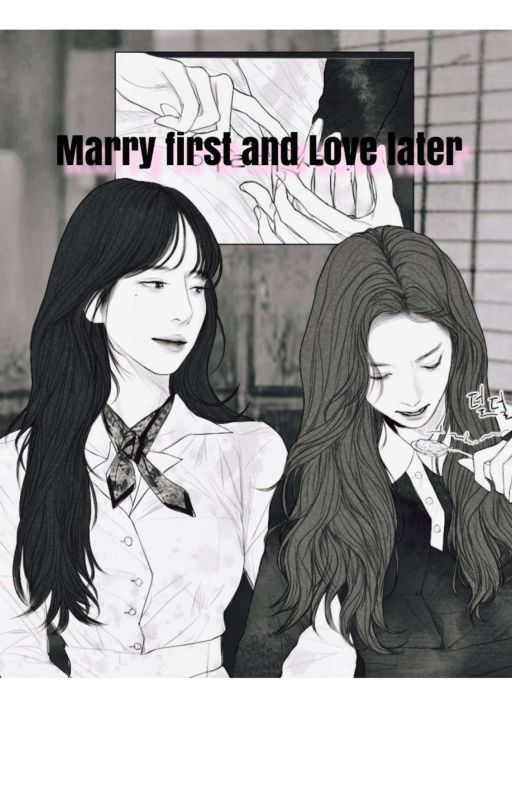 Marry first and Love later by 6ravity