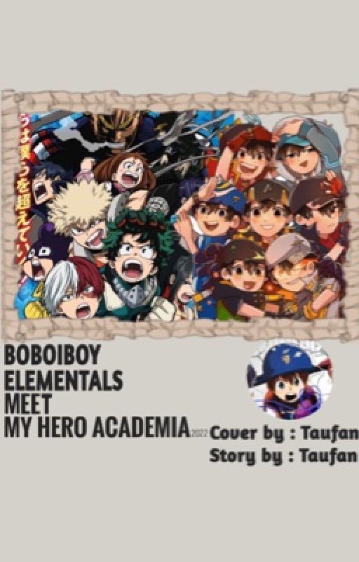 Boboiboy Meets My Hero Academia by H1NG3_G1RL