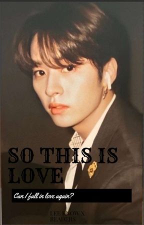 ⚠️SO THIS IS LOVE⚠️  // LEE MINHO X READERS by HanieJaex