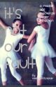 It's Not Our Fault: A Maddie Ziegler and Mackenzie Ziegler Fanfiction by Teenagerfictioner