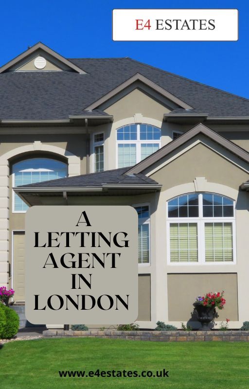 7 Reasons Why You Should Let Your Property Through A Letting Agent In London by e4estates