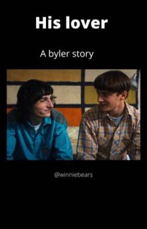 His lover- a Byler story by Winniebears