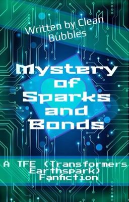 Mystery of Sparks and Bonds [•TFES x Reader•] cover