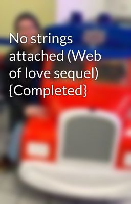 No strings attached (Web of love sequel) {Completed} cover