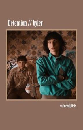 Detention // byler  by deadp0ets_