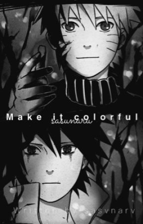 Make it colorful - SasuNaru by sasvnarv