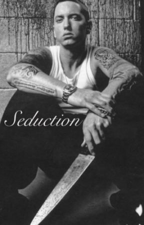 Seduction by -Eminem