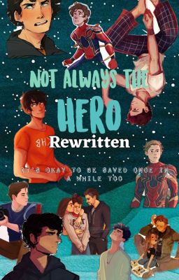 Not Always the Hero; Rewritten // (Percy Jackson x Peter Parker) cover