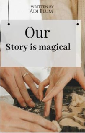 Our story is magical  by Adi_b09