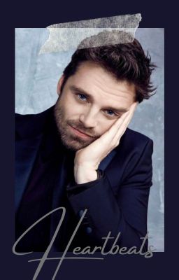 Heartbeats 💕[Sebastian Stan x female reader] cover