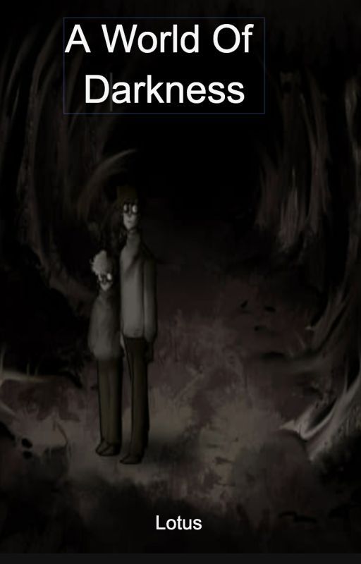 A World of Darkness (DSMP Horror AU) by LotusTheAxolotl