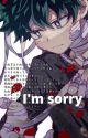 I'm sorry by thebelieverxxx