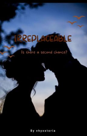 IRREPLACEABLE  by vhyxxtoria