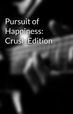 Pursuit of Happiness: Crush Edition cover