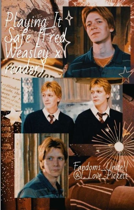 Playing it safe [ Fred Weasley x reader ] by I_love_Pickett