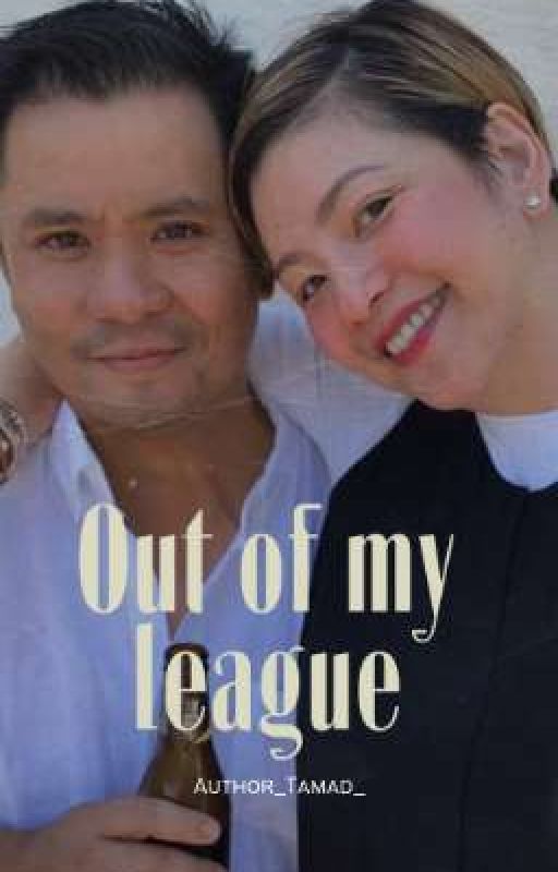 Out Of My League by Author_Tamad_