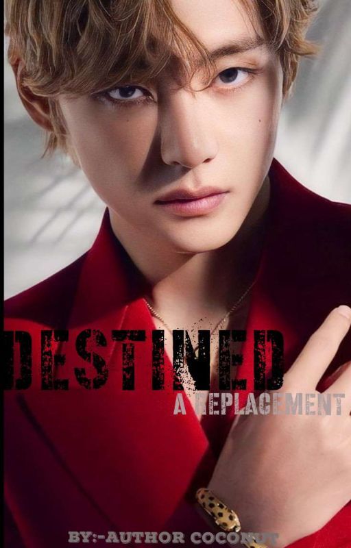 Destined {Kim Taehyung FF} BTS by AngelKhan07ak