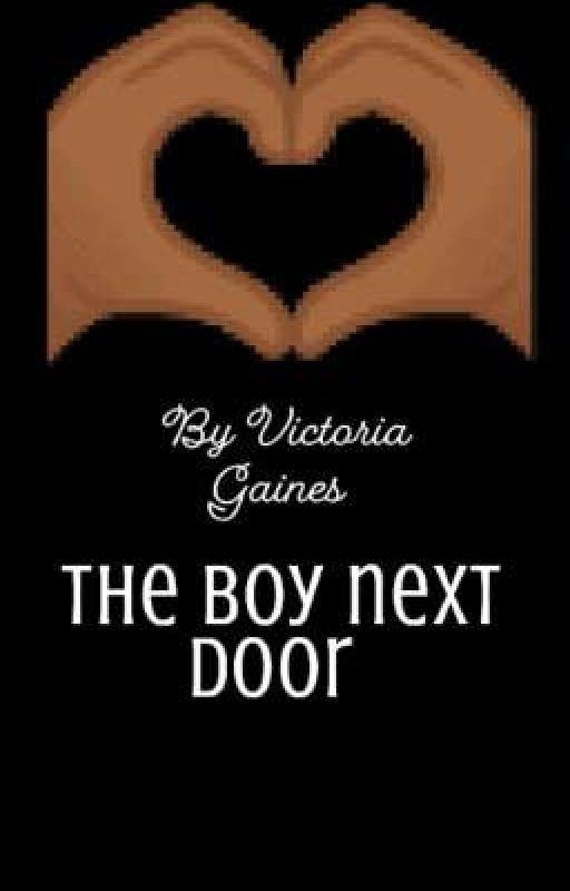 The boy  next door  by victoriaGaines4