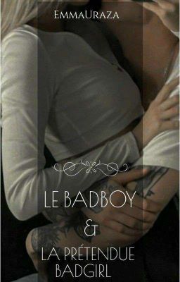 Le badboy et la prétendue badgirl cover