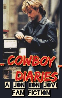 Cowboy Diaries - a Jon Bon Jovi fan fiction cover