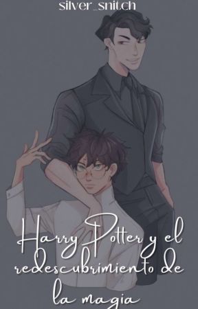 Harry Potter y el redescubrimiento de la magia by _ocean_02