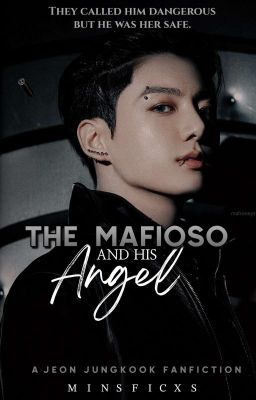 The Mafioso And His Angel | Jeon Jungkook Fanfiction ||✔|| cover