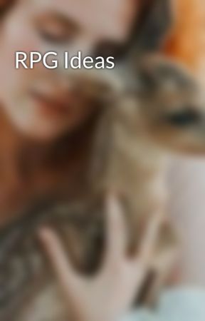 RPG Ideas by Hennessy_Aline