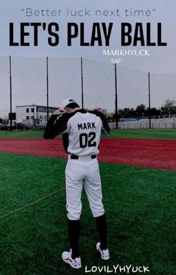 Let's Play Ball ⟨Markhyuck⟩|| completed  cover