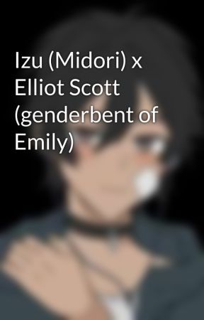 Izu (Midori) x Elliot Scott (genderbent of Emily)  by Izuka_Katsuki12