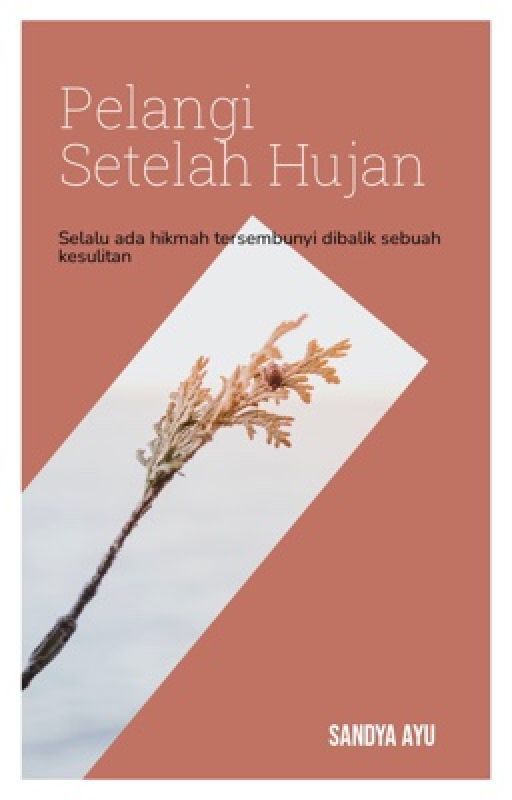 Pelangi Setelah Hujan by dianayu_hap