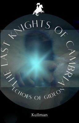 The Last Knights of Cambria  Book 1: Echoes of Gideon cover