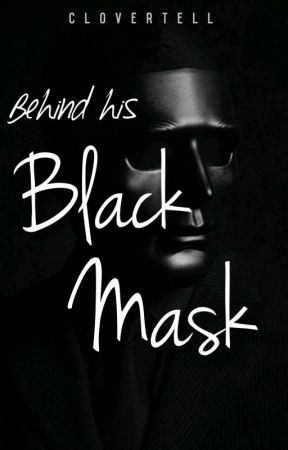 Behind His Black Mask (Mafia Series #2) by Clovertell