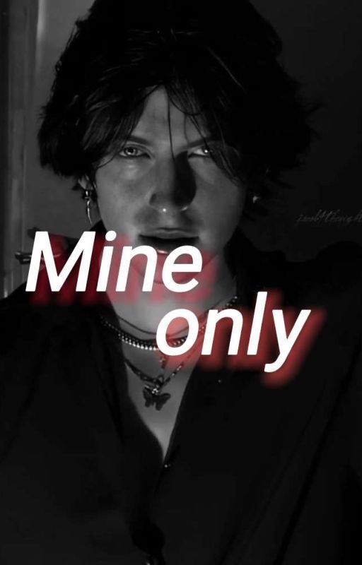 Mine Only (Jacob Day) by Luvdeepfor1Dandpeep