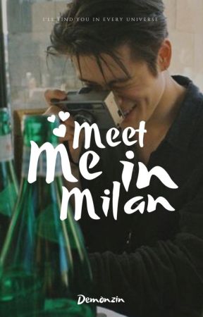 MEET ME IN MILAN ☑️[END] [JAEJEN] by demonzin