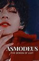 ASMODEUS - THE DEMON OF LUST by theeunoiameraki