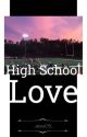 High School Love by _alxce05_