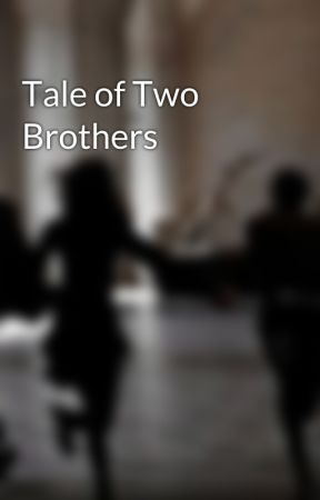 Tale of Two Brothers by EasternForest19