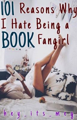 101 Reasons Why I Hate Being a BOOK Fangirl cover