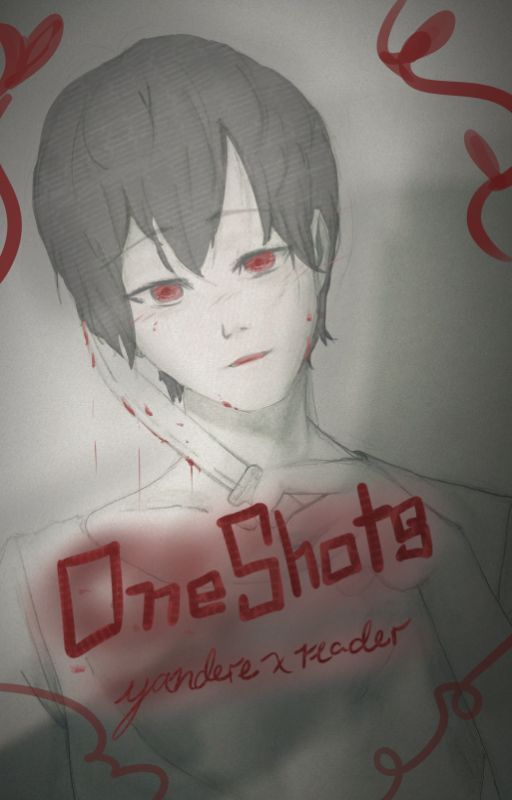 Yandere x Reader Oneshots by SemiraGaming