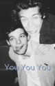 You You You - Larry Stylinson by Stormy_28