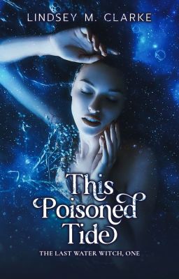 This Poisoned Tide: The Last Water Witch Book One cover