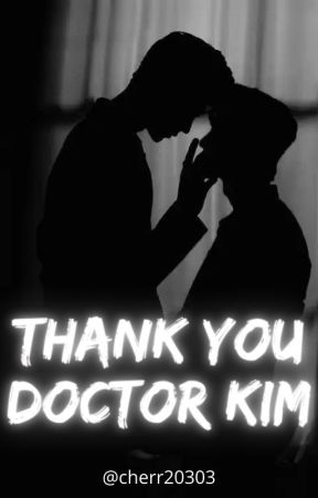 Thank You Doctor Kim by cherr20303