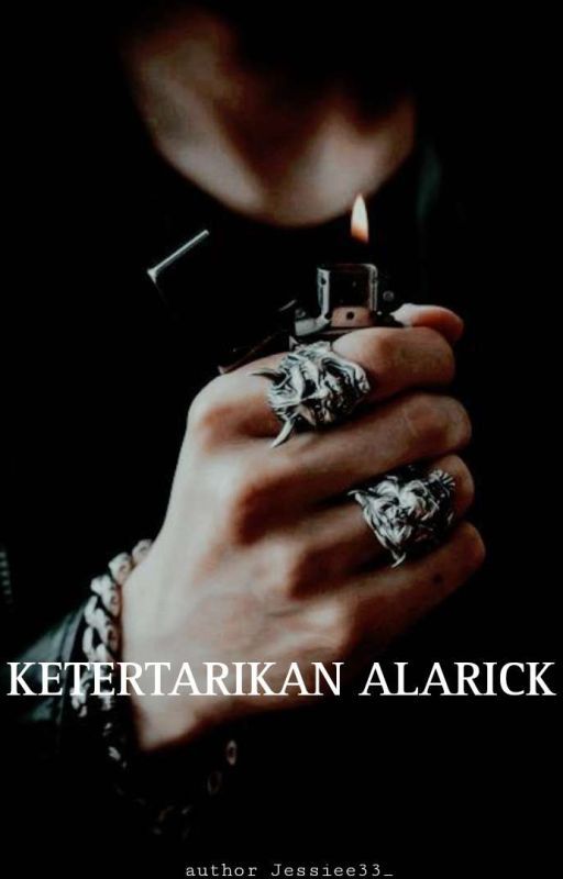 KETERTARIKAN ALARICK by Jessiee33_