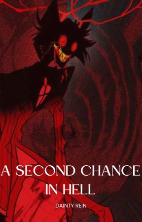 A Second Chance In Hell {2nd book to A Touch Of Hell} AlastorxFem!Reader by Dainty_rein